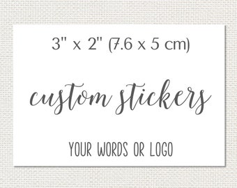 Custom 3" x 2" rectangle stickers with your words or logo, personalized wedding favor labels, product labels, packaging stickers,  CS-22