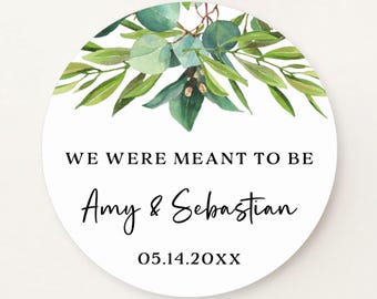 We were meant to be, round greenery wedding favor stickers, personalized envelope seals C31-08