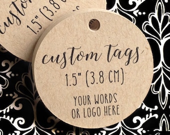 custom tags with your text or logo, circle 1.5 inch, favor tags, custom wedding tag, personalized tag, custom words tag, logo tag (T-12)