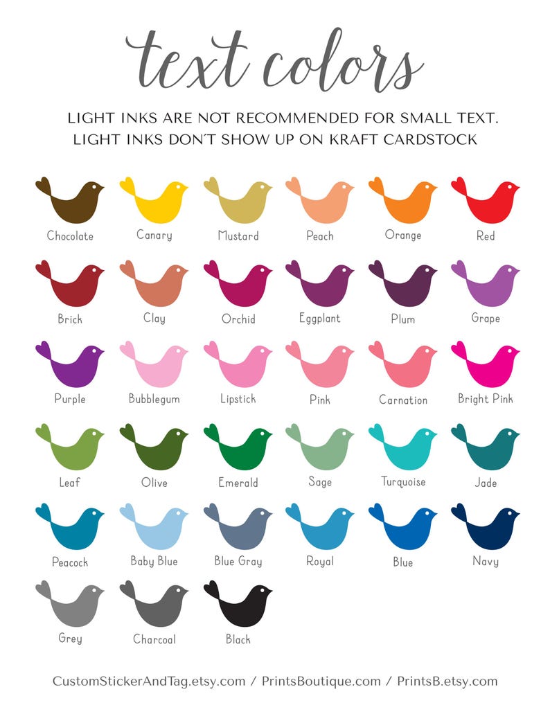 May include: A color chart featuring thirty-nine bird icons in various shades, each labeled with its corresponding color name. The text at the top reads: text colors. LIGHT INKS ARE NOT RECOMMENDED FOR SMALL TEXT. LIGHT INKS DON'T SHOW UP ON KRAFT CARDSTOCK.