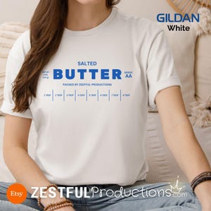 Salted Butter TShirt - Funny Foodie Graphic Tee - Culinary Pun Gift for Chefs Food Lovers & Bakers - Unisex Softstyle Cotton Tee