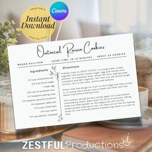 May include: A printable digital file with an oatmeal raisin cookie recipe. The recipe card includes ingredients, directions, and a cook time of 10-12 minutes. The card has a floral design and the text "Instant Download" and "Canva".