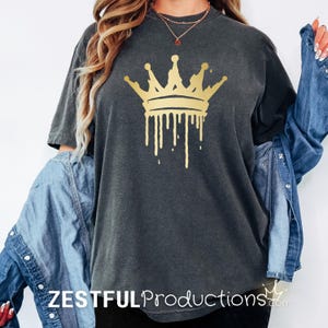 Trendy Royalty Gold Drip Crown Tee Shirt Streetwear Birthday King Queen Party Gift Idea Him Her Hip Hop Outfit Urban Style Concert Festival