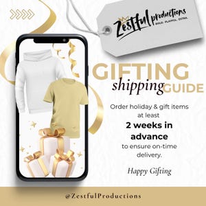 May include: A digital display shows a white hoodie, a yellow t-shirt, and gift boxes with gold bows. The image includes the text "GIFTING shipping GUIDE" and "2 weeks in advance". The brand name "Zestful Productions" is also visible.