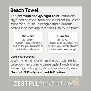 May include: Image of a beach towel description on a white background. The text details the towel's features, care instructions, and sizes: 76cm x 152cm and 91cm x 183cm. The material is 52% polyester and 48% cotton. The brand name is ZESTFUL Productions.
