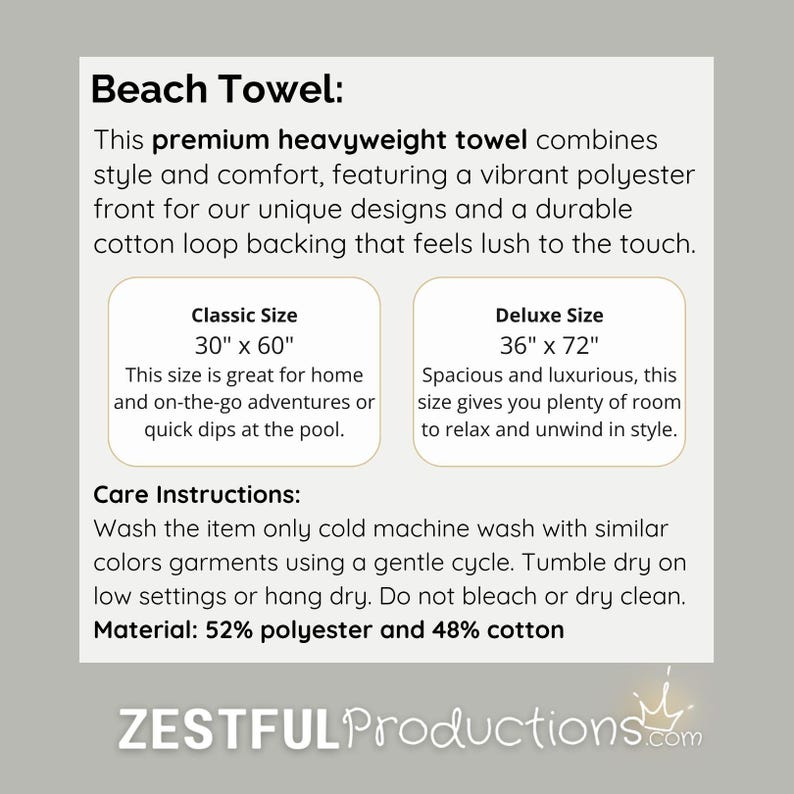 May include: Image of a beach towel description on a white background. The text details the towel's features, care instructions, and sizes: 76cm x 152cm and 91cm x 183cm. The material is 52% polyester and 48% cotton. The brand name is ZESTFUL Productions.