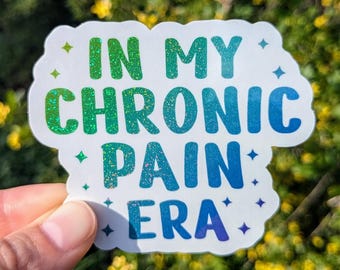 In My Chronic Pain Era Sticker: Glitter Chronic Illness Sticker