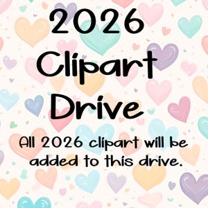 2026 CLIPART Drive (every clipart bundle added for the entire year 0f 2026 - will be 1000's of 11 inch files)  - 300 DPI PNGs