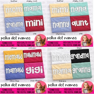 May include: A collection of t-shirts in various colors, each featuring a different name in a polka dot font. Names include "Mom," "Mama," "Grandma," and "Mini." The shirts are labeled with color names like "Butter," "Chalky Mint," and "Chili."