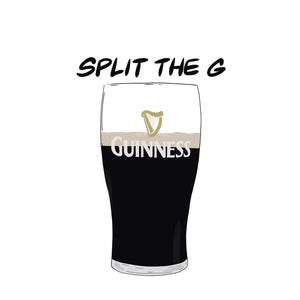 May include: A white background with the text "SPLIT THE G" in black. Below the text is a glass of Guinness beer with the Guinness logo and harp.
