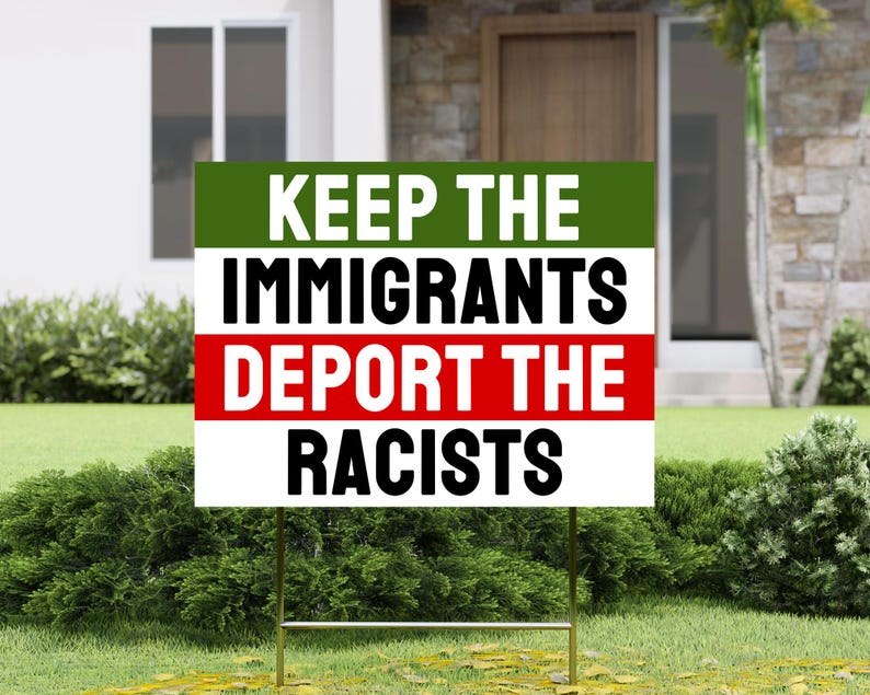 Keep the Immigrants Deport the Racists Yard Sign, Human Rights, Anti Fascist, Anti Trump, Leftist Lawn Sign, Gift for a Democrat, Socialist image 4