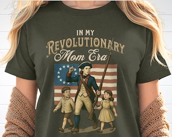 In My Revolutionary Mom Era Shirt, No Kings, Pro Democracy, Mother's Day, July 4th, Independence Day, Gift for Activist, Leftist, Democrat