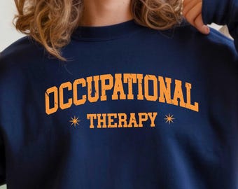 Camiseta universitaria de terapia ocupacional, camiseta de terapia ocupacional, suéter de educación especial, sudadera de terapeuta, regalo de agradecimiento para maestros, maestro de educación especial