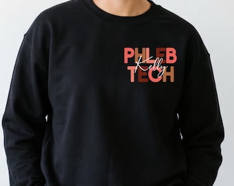Custom Name Phlebotomist Gift, Personalized Phleb Tech Sweatshirt, Phlebotomy gift Tshirt, Telemetry Nurse Crewneck, Phleb Graduation tshirt
