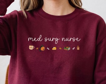 Medical Surgical Nurse Fall Shirt, Medsurg Autumn themed Tshirt, Med-surg Nurse, Halloween Nurse Sweatshirt, Acute Care Nursing Crewneck