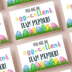May include: A set of six printable cards with an Easter egg theme. Each card features a colorful egg design and the text "You are an egg-cellent team member!"