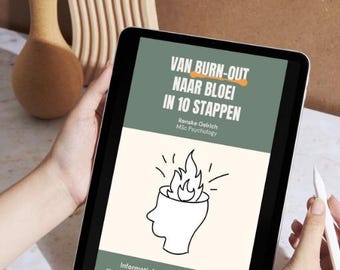 May include: A digital tablet displaying an e-book cover with the title "Van Burn-Out Naar Bloei In 10 Stappen" by Renske Oelrich, MSc Psychology. The cover features a green background with a black and white illustration of a head with flames coming out of it. The text "Informatief en praktisch e-book met concrete stappen voor meer zelfliefde, balans en energie tijdens burn-out" is also displayed on the cover.