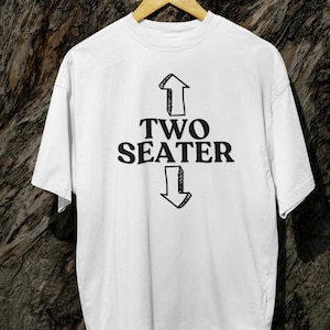 Two seater mens t shirt unisex funny rude joke novelty slogan comedy design top humour cool meme present gift idea
