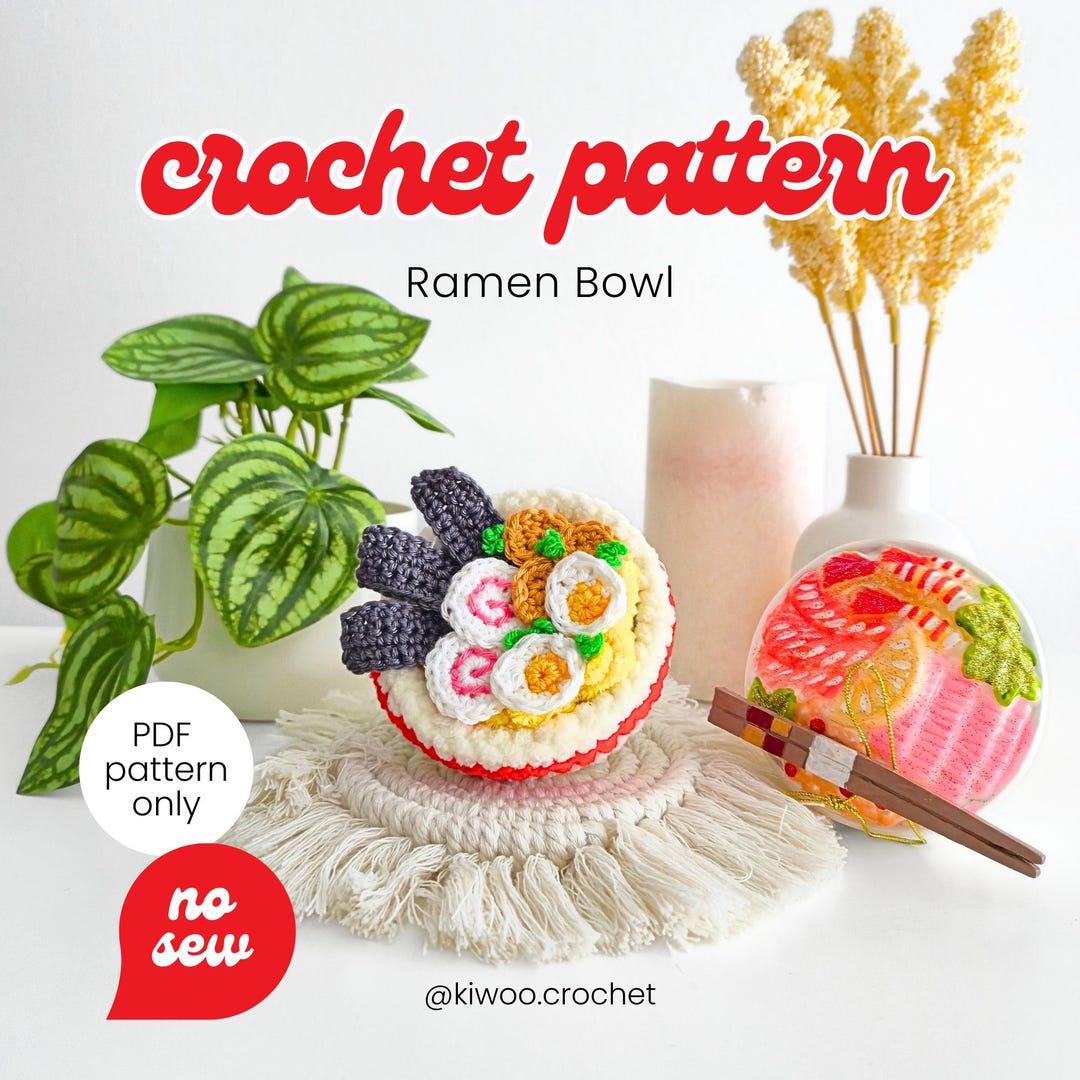 Cute Ramen Pattern Ramen Bowl | Amigurumi Crochet Pattern | Food Plushie | Beginner ...