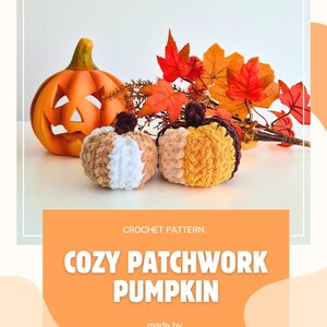 May include: Two crocheted patchwork pumpkins in brown, white, and yellow yarn, next to a carved orange pumpkin and autumn leaves. The text "Cozy Patchwork Pumpkin" and "Crochet Pattern" are on a peach background. The text "made by @kiwoo.crochet" is below.