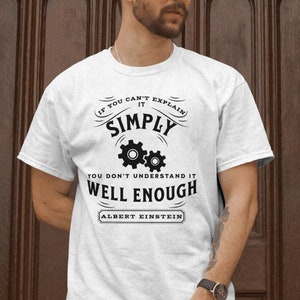 Albert Einstein Quote, Simply Explain Shirt,  Brainiac Tee, Gift for Genius, Women Men Mom Mother Daughter Grandmother Dad Son Grandfather