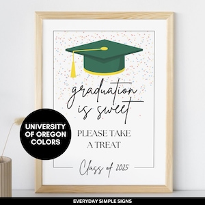 University of Oregon Graduation Is Sweet Please Take A Treat 8&quot; x 10&quot;, Class of 2025, Printable Sign for Graduation, Digital Download
