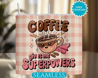 Coffee Gives Me Superpowers Tumbler Wrap, Funny Coffee 20 Oz Skinny Tumbler Sublimation PNG, Cute Coffee Digital Download, Coffee Lover Gift