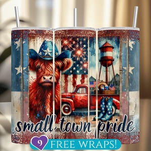 May include: A red, white, and blue patriotic themed tumbler with a cow, a truck, and a water tower. The tumbler has the text "small town pride" and "9 FREE WRAPS!" printed on it.