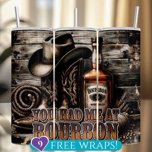 Funny Bourbon Tumbler Wrap, Sarcastic Whiskey Bottle 20 Oz Skinny Tumbler Sublimation PNG, Cowboy Boots Hat Western Tumbler Digital Download