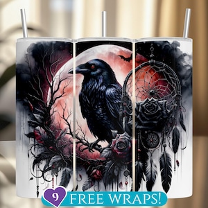 May include: A white tumbler with a wraparound design featuring a black raven perched on a branch, set against a red moon and a dreamcatcher. The design includes black roses and the text "9 FREE WRAPS!"