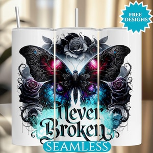May include: A white tumbler with a black and blue butterfly design. The butterfly has intricate details and is surrounded by black roses. The text "Never Broken" is written in black and blue lettering. The tumbler is seamless.