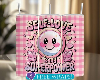 Self Love Tumbler Wrap, Cute Self-Love Superpower 20 Oz Skinny Tumbler Wrap Sublimation PNG, Positive Affirmation Tumbler Digital Download