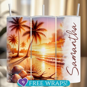 May include: A stainless steel tumbler with a beach sunset design featuring palm trees, seashells, and the name "Samantha" in a script font. Includes a straw and the text "9 FREE WRAPS!"