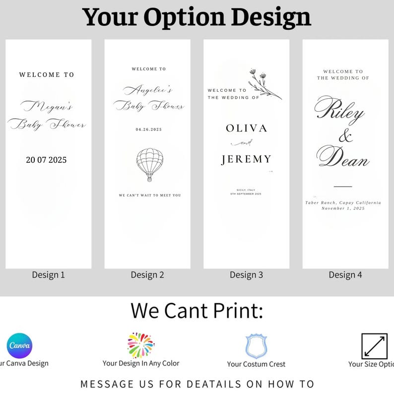May include: Four design options for welcome signs. Each sign features elegant calligraphy and text, including names, dates, and event details. Designs include baby showers and weddings. The text "Your Option Design" is at the top.