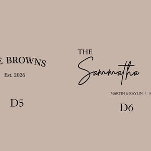 May include: Two designs on a beige background. The first design reads "THE BROWNS" above "Est. 2026" and "D5". The second design reads "THE Samantha" above "MARTIN & KAYLIN | 09.23.2026" and "D6".