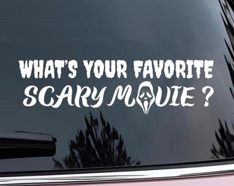Halloween Ghost Car Decal: Durable Vinyl Sticker - UV & Water Resistant - What's Your Favorite Scary Movie?