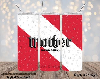 Mother Energy Drink, 20oz Tumbler Sublimation/UVDTF Design Digital Png File