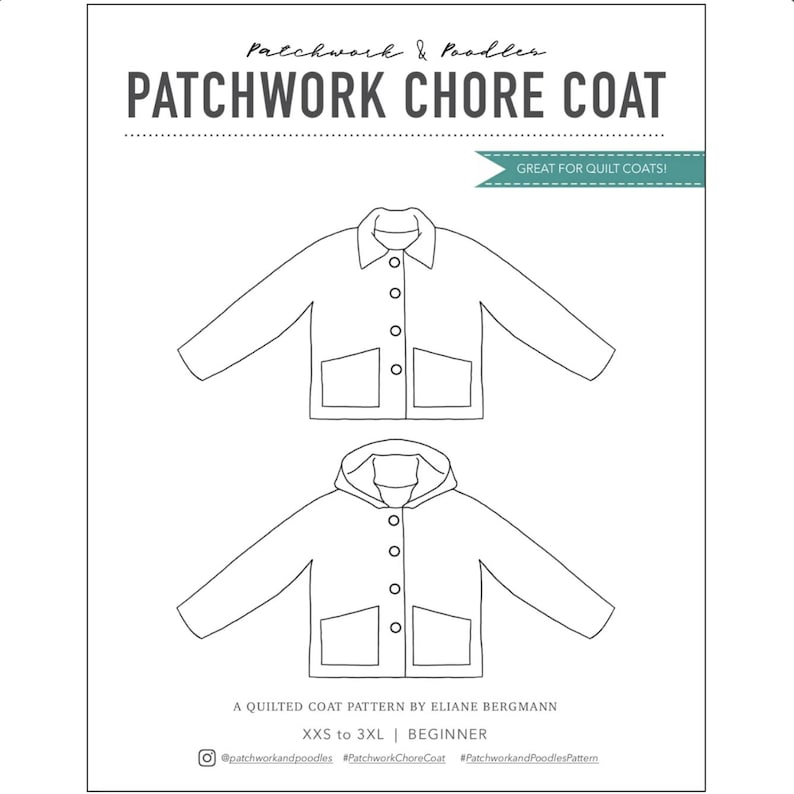 以下が含まれることがあります： キルティングコートのパターンの白いイラスト。テキストは「PATCHWORK CHORE COAT」と「GREAT FOR QUILT COATS！」と書かれています。パターンには、襟付きとフード付きの2つのコートデザインが含まれています。パターンはEliane Bergmannによるもので、サイズはXXSから3XLです。
