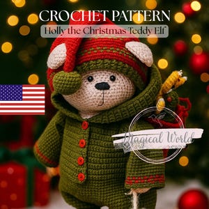 Puede incluir: Un oso de peluche tejido a ganchillo vestido de elfo, con un gorro y un traje rojos y verdes. El oso tiene una cara blanca, ojos negros y una nariz cosida. El texto "CROCHET PATTERN Holly the Christmas Teddy Elf" está en la parte superior de la imagen.