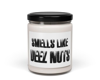 Smells Like Deez Nuts Candle | Soy 9oz