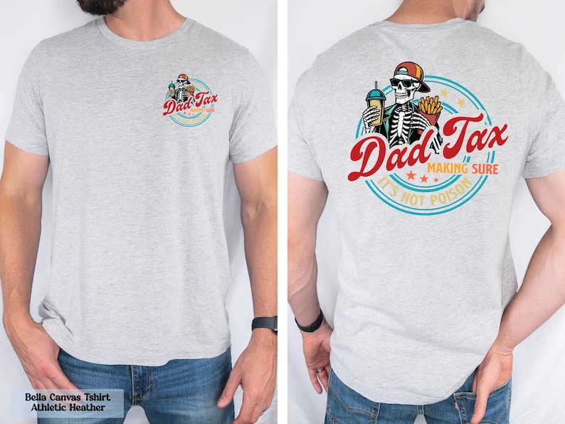 a man wearing a t - shirt that says dad tax