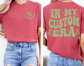 In My Custom Era Shirt, Custom Text Era Shirt, Retro Custom Tee, Matching Team Shirts, Mama Gift Shirt, Wavy Custom Era Gift, Gigi Gift