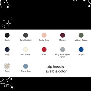 a collection of color options for a zip hoodie, including Black, Dark Heather, Dusty Rose, Maroon, Military Green, Navy, Off White, Red, Ring Spin Sport Grey, Royal, and Sand. The image also indicates that the zip hoodie is available in multiple colors.