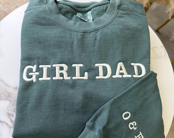 Girl Dad Embroidered Sweatshirt, Name On Sleeve Shirt, Father's Day Gift, Dad Life Shirt, New Dad Gift, Custom Embroidery, Girl Dad Apparel