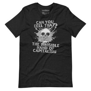 The Invisible Hand of Capitalism - Streetwear Tee