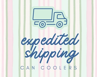 Expedited Shipping Can Coolers