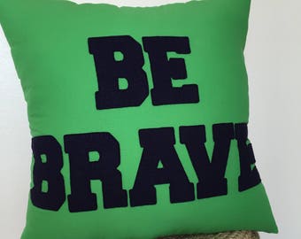 Be Brave