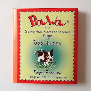 BowWow Dog Names Book with jacket: Dog Names Wordplay,  5.5x6&quot;