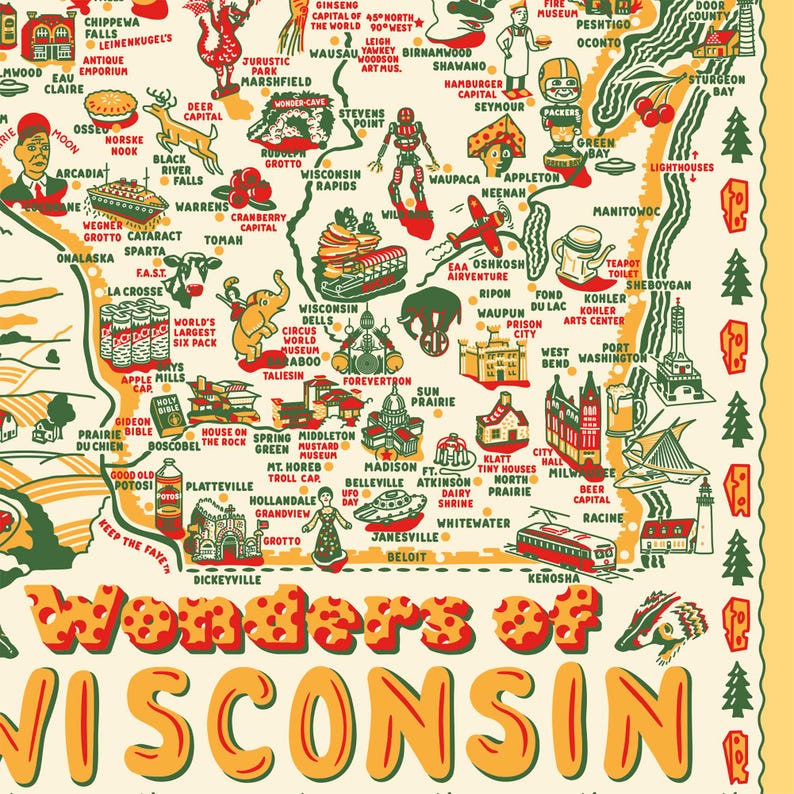 May include: A colorful map of Wisconsin, featuring illustrations of various attractions and landmarks. The map includes text such as "Wonders of Wisconsin" and highlights cities like Madison, Milwaukee, and Green Bay. The style is vintage with a retro aesthetic.