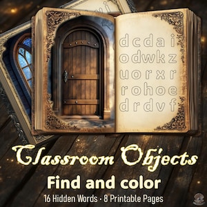 May include: An open book with a wooden door illustration and word search puzzle. The text "Classroom Objects, Find and color" is displayed, along with "16 Hidden Words • 8 Printable Pages". The book has ornate, aged-looking borders, set on a wooden surface.